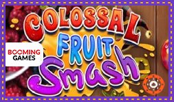 Booming Games présente le jeu de casino Colossal Fruit Smash